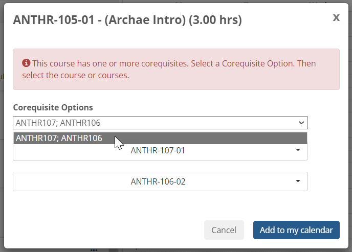 The Corequisite pop-up showing the student selecting a Corequisite Option. In this example, there's only one option: the student must take both Anthropology 106 and Anthropology 107 with Anthropology 105.