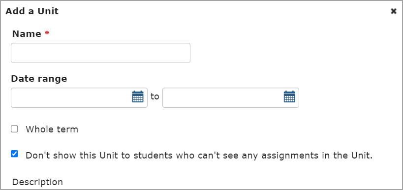 Add a Unit screen showing the checkbox labeled ​Don’t show this Unit to students who can’t see any assignments in the Unit​.