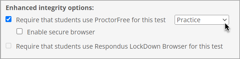 Enhanced integrity options section for ProctorFree (Practice option selected).