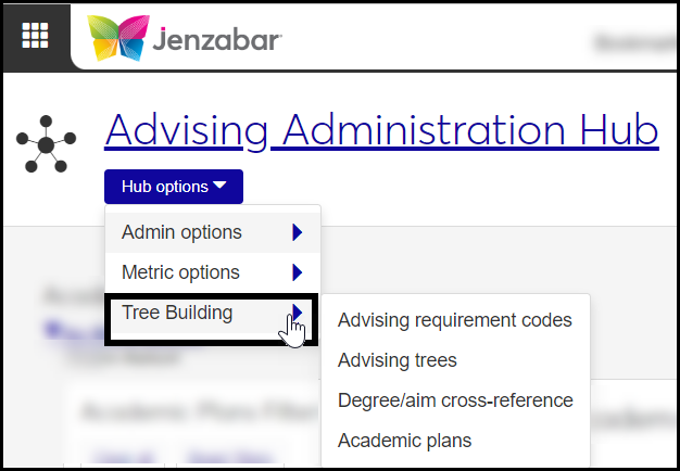 Advising Administration hub options menu showing the Tree Building option expanded, listing the four options: Advising requirement codes, Advising trees, Degree/aim cross-reference, and Academic plans