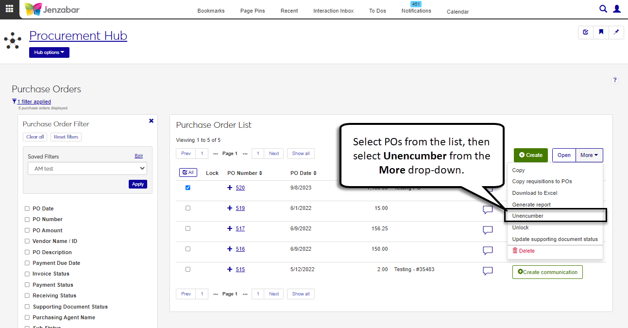 Purchase Order List page with the More drop-down expanded and the Unencumber option highlighted.