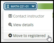 On a student's My Calendar planning page in the Campus Portal, the drop-down for a course shows the "Move to registered" option.