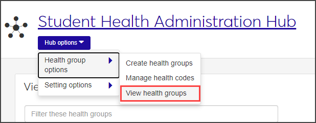 Student Health Admin hub - View health groups selected from drop-down