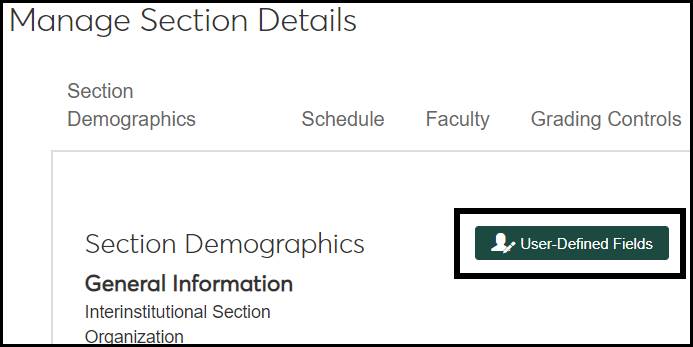 Manage Section Details page, Section Demographics tab showing the User-Defined Fields button